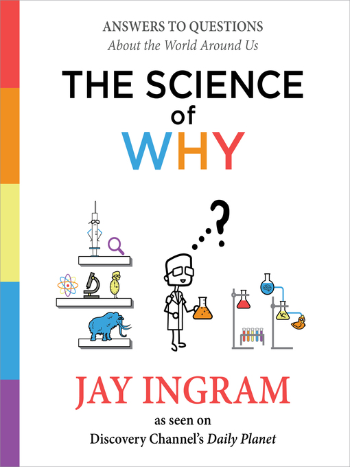 Title details for The Science of Why by Jay Ingram - Wait list